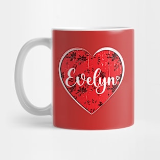 I Love Evelyn First Name I Heart Evelyn Mug